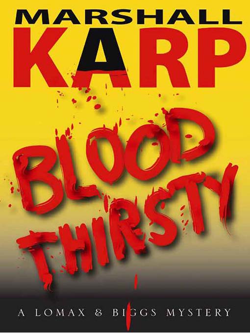Title details for Bloodthirsty by Marshall Karp - Available